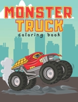 Monster Truck Coloring Book: The Ultimate Monster Truck Coloring Activity Book for Boys and Girls B09K1ZV3PY Book Cover