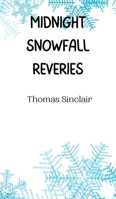 Midnight Snowfall Reveries 9916945209 Book Cover