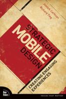 Strategic Mobile Design: Creating Engaging Experiences 0321580079 Book Cover