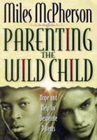 Parenting the Wild Child 0764223704 Book Cover