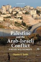 Palestine and the Arab-Israeli Conflict: A History with Documents