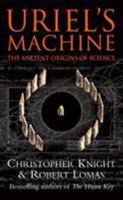 Uriel's Machine: The Prehistoric Technology That Survived The Flood 0099281821 Book Cover
