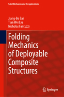 Folding Mechanics of Deployable Composite Structures (Solid Mechanics and Its Applications, 283) 3031992539 Book Cover