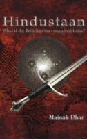 Hindustaan, What if the British never conquered India? 9380828470 Book Cover