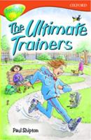 Oxford Reading Tree: Stage 13: TreeTops Stories: The Ultimate Trainers (Treetops Fiction) 0198447949 Book Cover