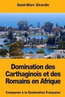 Domination Des Carthaginois Et Des Romains En Afrique 1984253883 Book Cover