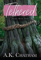 Tethered: Torn: Book Two 1638376670 Book Cover