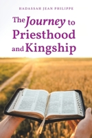 The Journey to Priesthood and Kingship B0DYWG7Q71 Book Cover