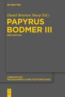 Papyrus Bodmer III: An Early Coptic Version of the Gospel of John and Genesis 1-4:2 9042902124 Book Cover