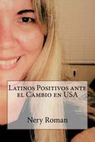 Latinos Positivos ante el Cambio en USA 1726493083 Book Cover