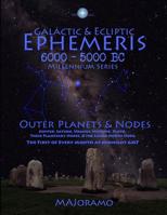 Galactic & Ecliptic Ephemeris 6000 - 5000 BC 179409525X Book Cover