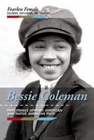 Bessie Coleman: First Female African American and Native American Pilot 1502627531 Book Cover