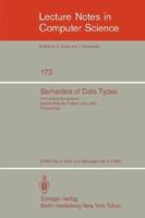 Semantics of Data Types: International Symposium Sophia-Antipolis, France, June 27-29, 1984. Proceedings (Lecture Notes in Computer Science) B007RCDGPK Book Cover