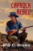 Caprock Rebel (Sagebrush Largeprint Westerns) 1574900137 Book Cover