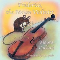Frederico, the Mouse Violinist 1616331143 Book Cover