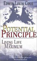 The Potential Principle: Living Life to Its Maximum 0883681447 Book Cover