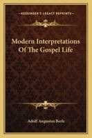 Modern Interpretations Of The Gospel Life 1163104884 Book Cover