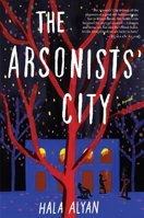 The Arsonists' City 0358695236 Book Cover