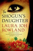 The Shogun's Daughter: A Novel of Feudal Japan 1250028612 Book Cover