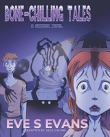 Bone-Chilling Tales: A Graphic Novel B099ZX9BPR Book Cover