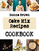 Cake Mix Recipes: The Great Baking Style Show Book B0BLGJV5B4 Book Cover