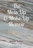 The Mess Up & Make Up Memoir 1090131410 Book Cover