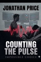 Counting the Pulse: Impossible Choice B0HFSMKX6F Book Cover
