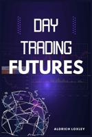 Day Trading Futures 3986533834 Book Cover