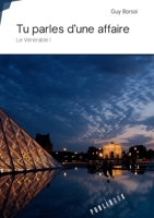 Tu parles d'une affaire (French Edition) 2342153260 Book Cover