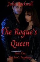 The Rogue's Queen (The Seers Prophecy) B09QNX2NTJ Book Cover