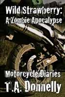 Wild Strawberry: The Motorcycle Diaries 129125546X Book Cover