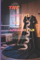 The Serpent of Ashmere Silk: A Folklore Horror of Inheritance, Blood Debt, and the Price of Borrowed Time B0GJKBBZ9H Book Cover