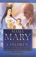 Mama Mary and Her Children (Book 3): True Stories of Real People 9712726185 Book Cover