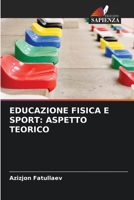 Educazione Fisica E Sport: Aspetto Teorico (Italian Edition) 6209957544 Book Cover
