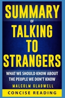 Summary of Talking to Strangers: What We Should Know about the People We Don't Know by Malcolm Gladwell 1698805667 Book Cover