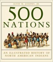 500 Nations: An Illustrated History of North American Indians 0375703209 Book Cover