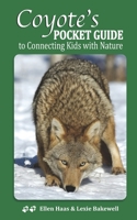 Coyote's Pocket Guide to Connecting Kids with Nature 1735850705 Book Cover