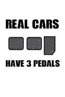 Real Cars Have 3 Pedals: 6x9 120 pages dot grid - Your personal Diary 1675451877 Book Cover