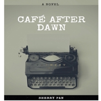 Café After Dawn 0692100067 Book Cover