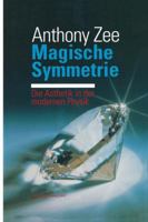 Magische Symmetrie: Die Asthetik in Der Modernen Physik 3034866593 Book Cover