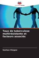 Taux de tuberculose multirésistante et facteurs associés (French Edition) 6207218221 Book Cover