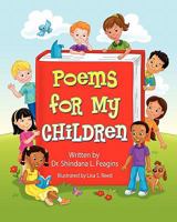 Poems for My Children: A Book of Children's Poetry 1453892648 Book Cover