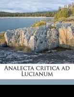 Analecta Critica Ad Lucianum 1175011673 Book Cover