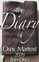 2019 (Jun-Dec) - The Diary of Osric Martext 1393813534 Book Cover