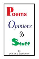 Poems, Opinions and Stuff 1983714496 Book Cover