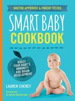 The Smart Baby Cookbook: Boost Your Baby's Immunity and Brain Development 1760631744 Book Cover