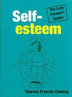 Self-Esteem: The Lazy Person's Guide (Lazy Person's Guide!) 0717133338 Book Cover