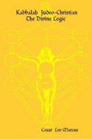 Kabbalah Judeo-Christian The Divine Logic 1430308265 Book Cover