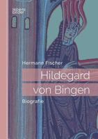 Hildegard von Bingen: Biografie 3963370068 Book Cover