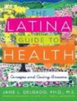 The Latina Guide to Health 1557048541 Book Cover